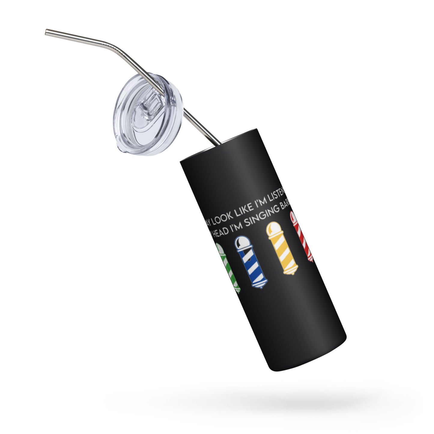It may look like I'm listening - Stainless steel tumbler